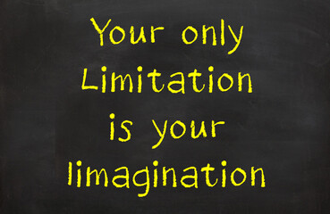 Fototapeta na wymiar Your Only Limitation is your imagination