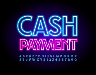 Vector business sign Cash Payment. Blue electric Font. Set of Neon Alphabet Letters and Numbers