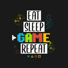 Joysticks gamepad t-shirt design with pixel text and slogan - Eat Sleep Game Repeat. Tee shirt typography graphics for gamers. Slogan print for video game concept. Vector illustration.