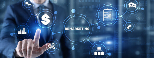 Remarketing on virtual screen. Business Technology Internet and Finance concept.