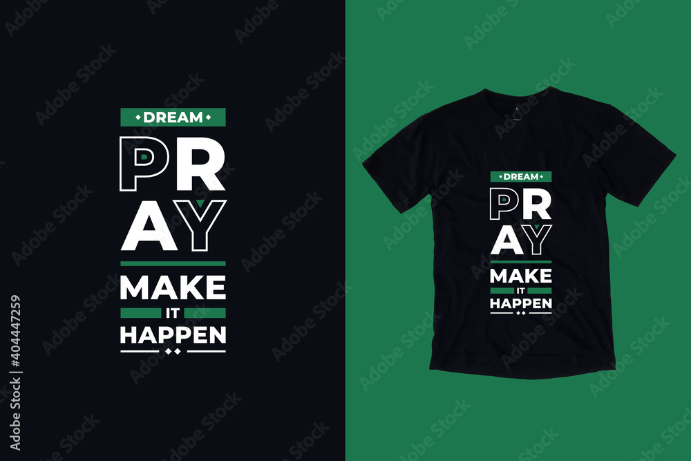 Wall mural dream pray make it happen modern geometric typography inspirational quotes t shirt design