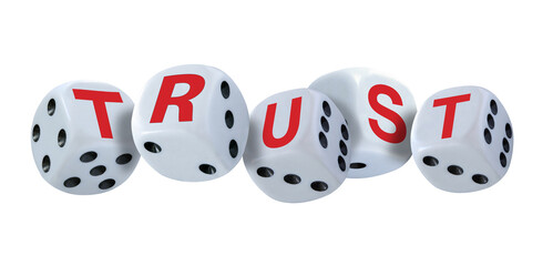 White dice with black eyes numbers spelling TRUST in red letters isolated on white background. Concept about trustworthy.