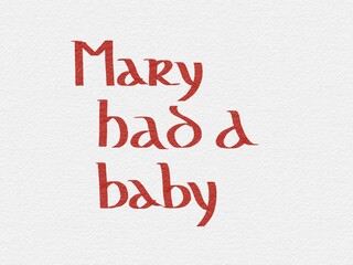 Mary had a baby lettering, paper texture