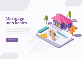 Mortgage loan basics landing page or web banner. Concept of purchase house with bank credit, invest in real estate. Property mortgage with isometric home, money, keys, financial contract or agreement.