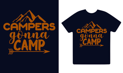 Campers gonna camp, summer svg, ai, eps, jpeg, Png, dxf, Pdf, Happy Camper SVG, Hiking Mountains Campfire Tent T-Shirt, instant download, Camp life SVG, Digital file.