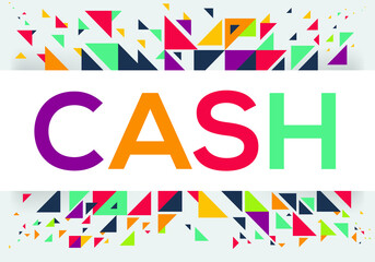 creative colorful (cash) text design, written in English language, vector illustration.	
