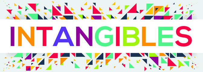 creative colorful (intangibles) text design, written in English language, vector illustration.	
