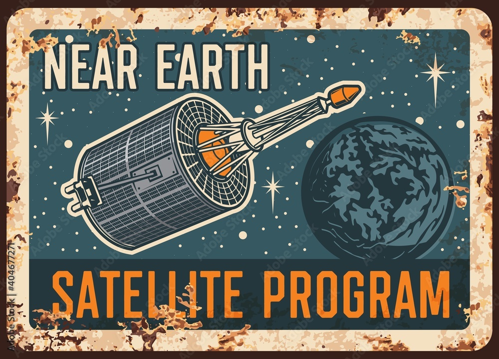 Poster near earth satellite program vector rusty metal plate, international orbital space station orbiting 