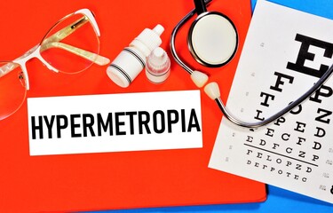 Hypermetropia. Text label to indicate the state of vision health. The diagnosis was made by an...