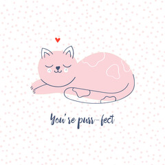 Cute cat greeting card on polka dot  background with text. You're purr-fect.
