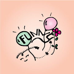 Funny - Hand drawn lettering on pink background. Funny theme. Doodle font with flower and balloons. Hand drawn vector for wallpaper, cover, banner, poster, greeting card, postcard, advertising. 