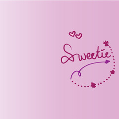 Obraz na płótnie Canvas sweetie-hand drawn lettering isolated on pink background. romantic design template, hand drawn vector. doodle for wallpaper, cover, shirt design, poster, banner, greeting and postcard. 