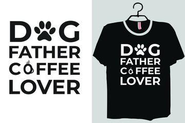 This is beautiful dog father coffee lover shirt vector design