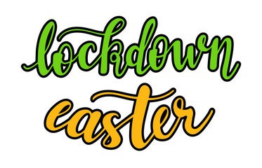 Lockdown Easter lettering vector. Spring season and Easter holidays quotes and phrases for cards, banners, posters, mug, scrapbooking, pillow case, phone cases and clothes design. 