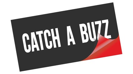 CATCH  A  BUZZ text on black red sticker stamp.