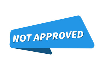 Not Approved image. Not Approved banner vector illustration