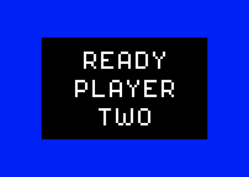 A message on a computer screen: ready player two. 8-bit retro font, white text on a blue and black background.
