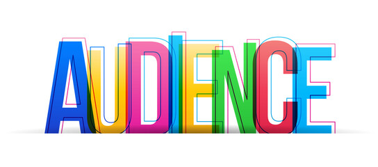 Colorful overlapped letters of the word ''Audience''. Vector illustration.