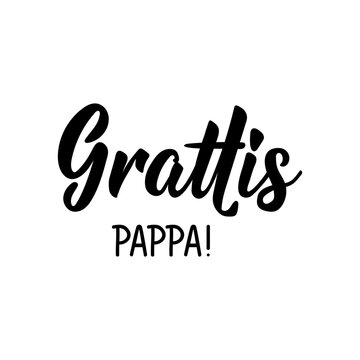 Swedish text: Congratulations dad. Lettering. Banner. Calligraphy vector illustration.