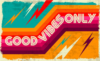 Good vibes only. Slogan typography for t-shirt. Design for girls or boys. Vector illustration for web music banner or poster easy editable for Your design. Music and video web banner.