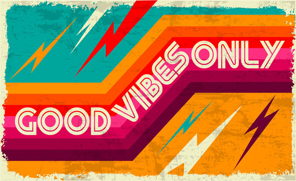 Vettoriale Stock Good vibes only. Slogan typography for t-shirt. Design for  girls or boys. Vector illustration for web music banner or poster easy  editable for Your design. Music and video web banner.