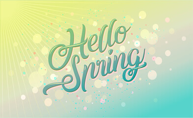 Hello spring banner. Trendy texture. Season vocation, weekend, holiday logo. Spring Time Wallpaper. Happy spring Day. Spring vector Lettering text. Fashionable styling. Vector graphic easy editable.
