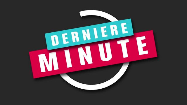 derni&egrave;re minute