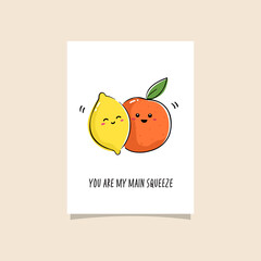 Simple illustration with fruit and funny phrase. Premade card design for best friends. Kawaii drawing of lemon and orange