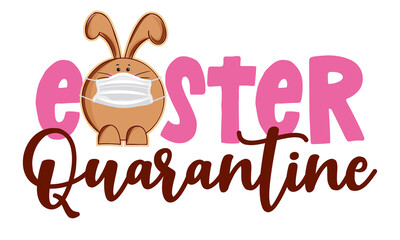 Easter quarantine - Lettering poster with text for self quarantine Easter. Hand letter script motivation sign catch word art design. Cute hand drawn rabbit for easter egg  hunt. 2021 easter cancelled.