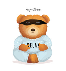 Teddy bear sleeping in pajamas with Relax sign on his shirt. Soft toy for kids and adults apparel or gift card vector graphic design, fashionable kids print.