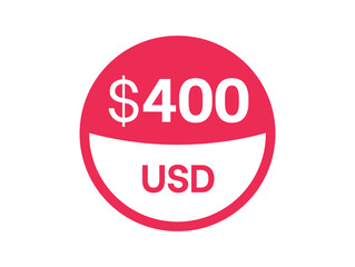 400 dollars sign. $400 USD Badge on white background