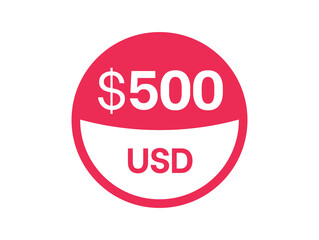 500 dollars sign. $500 USD Badge on white background