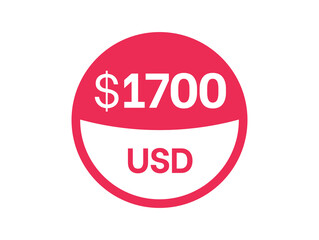 1700 dollars sign. $1700 USD Badge on white background