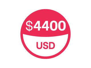 4400 dollars sign. $4400 USD Badge on white background