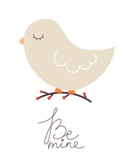 Be mine. Cartoon bird, hand drawing lettering. Colorful vector flat illustration valentines day. Romantic design for greeting czard, print, poster