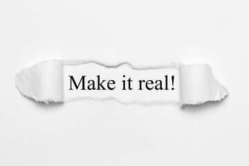 Make it real! 