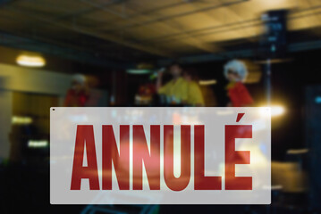 French lettering CANCELED. Concert is cancelled. Restrictions, safety, health and precaution concept