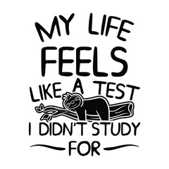 Funny Quote Sloth Text and Illustration