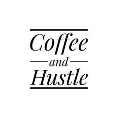 ''Coffee and hustle'' Lettering