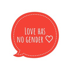 ''Love has no gender'' Lettering