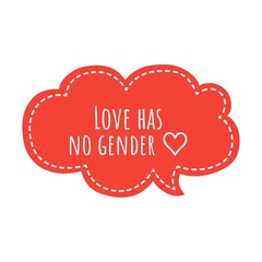 ''Love has no gender'' Lettering