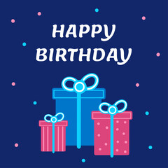 Happy Birthday. Vector illustration with text, gifts on a dark background. Suitable for social media, mobile apps, marketing materials.
