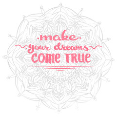 Make Your Dreams Come True Day. Lettering. Pink on a White Background with Snowflake. 