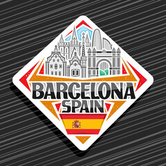 Vector logo for Barcelona, white rhombus road sign with outline illustration of barcelona city scape on day sky background, decorative fridge magnet with unique letters for black word barcelona, spain