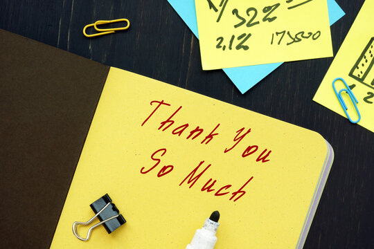 Financial concept about Thank You So Much with sign on the sheet.