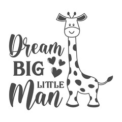 Obraz na płótnie Canvas Dream big little man funny slogan inscription. Vector Baby quotes. Illustration for prints on t-shirts and bags, posters, cards. Isolated on white background. Funny phrase. Inspirational quotes.