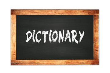 Obraz premium DICTIONARY text written on wooden frame school blackboard.