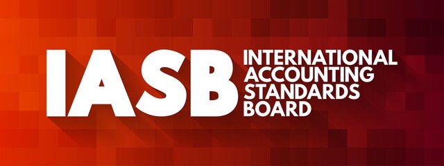 IASB - International Accounting Standards Board acronym, business concept background - obrazy, fototapety, plakaty