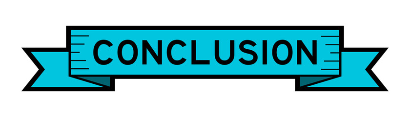 Vintage blue color ribbon banner with word conclusion on white background