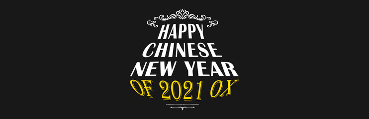 Minimal flat lay text Happy Chinese New Year 2021 of Ox, banner, copy space black background